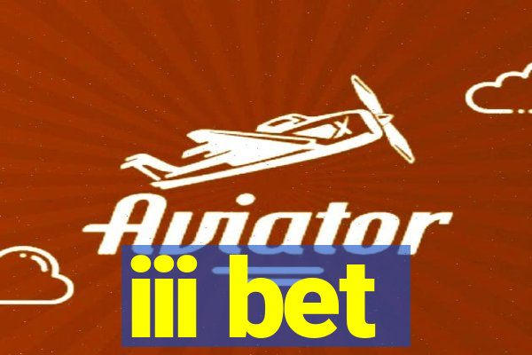 iii bet